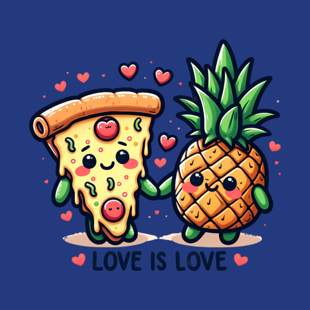 Love Pineapple Pizza, Better Together by logiamerch