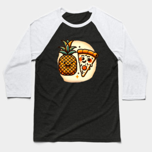 Love Pineapple Pizza, Better Together Baseball T-Shirt