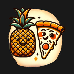 Love Pineapple Pizza, Better Together T-Shirt