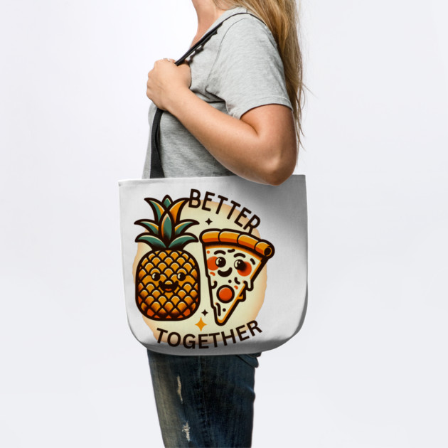 Love Pineapple Pizza, Better Together by logiamerch