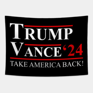Trump Vance 2024 Take America Back Vice President VP Trump 2024 Election Tapestry