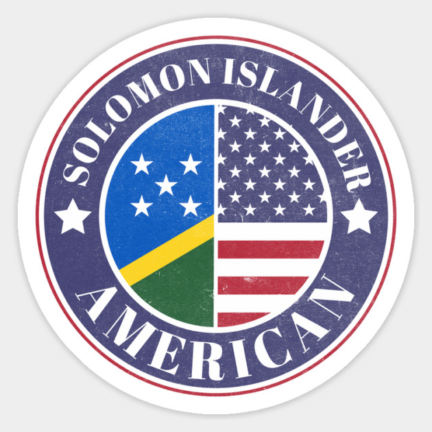 Proud Solomon Islander-American Badge - Solomon Islands Flag Magnet by Yesteeyear