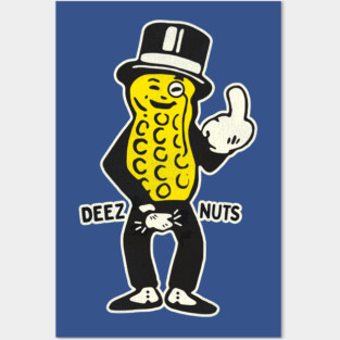 DEEZ NUTS MAN Posters and Art