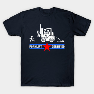 Certified Forklift Driver T-Shirt