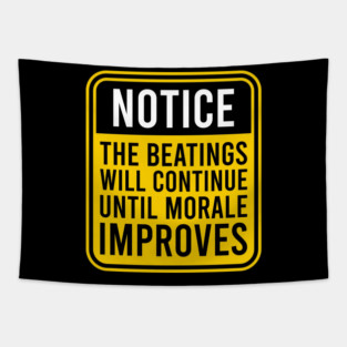 Warning Sign - The Beatings Will Continue Until Morale Improves Tapestry