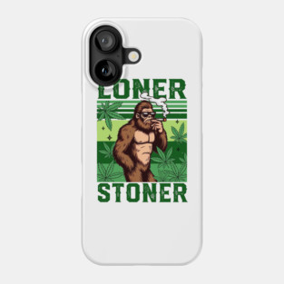 Bigfoot Smoking Cannabis Weed Lover Marijuana Loner A Stoner Phone Case