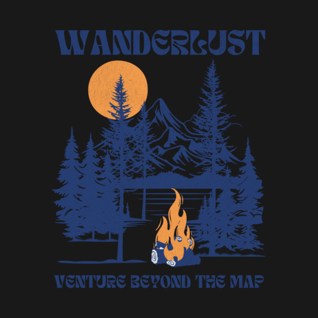 Wanderlust T-Shirt: Venture Beyond the Map - Scenic Camping Tee by Designed By Marty