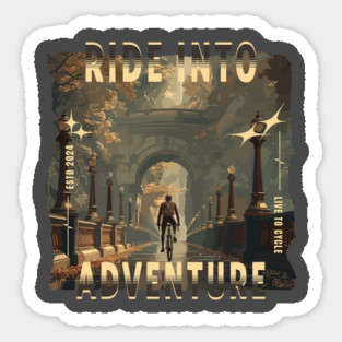 Ride Into Adventure, Live to Cycle Sticker