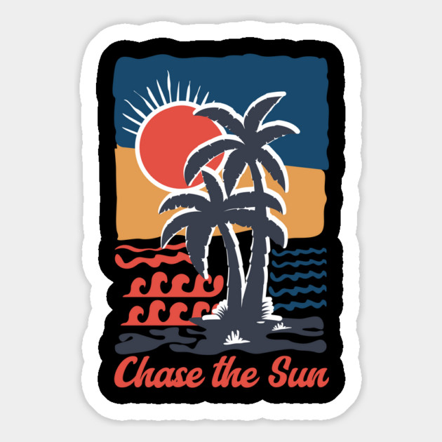 Chase the Sun T-Shirt: Palm Trees, Sun, and Sea - Summer Paradise Tee Magnet by Designed By Marty
