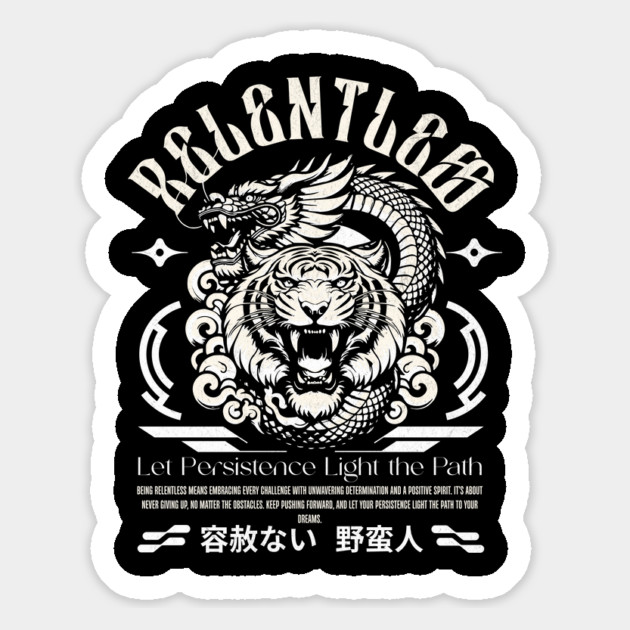 Relentless T-Shirt: Tiger and Dragon Design - Let Persistence Light the Path Te Magnet by Designed By Marty