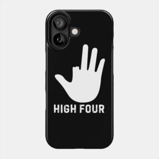 High Four - Funny Phone Case