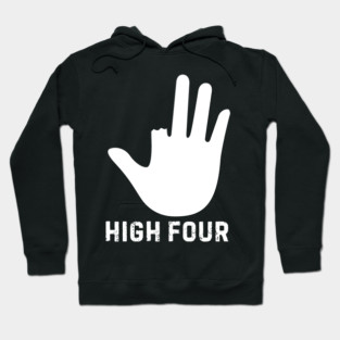 High Four - Funny Hoodie