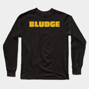 Bludge Long Sleeve T-Shirt
