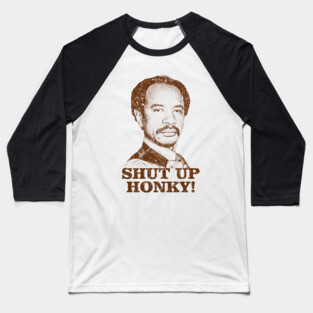 Shut Up Honky! Vintage Look Baseball T-Shirt