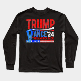 Trump Vance 2024 Take America Back Trump Vance Long Sleeve T-Shirt