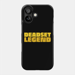 Deadset Legend Phone Case