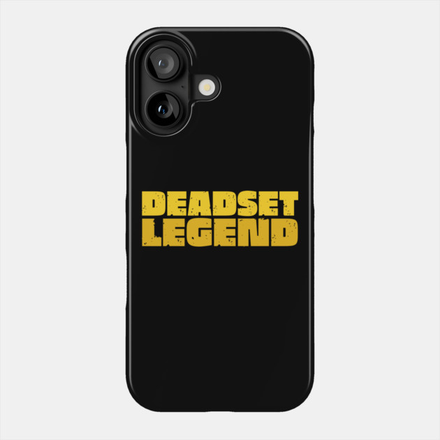 Deadset Legend Phone Case by Timeless Chaos