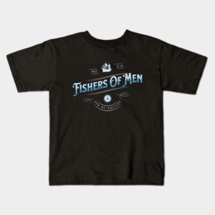 Fishers Of Men Kids T-Shirt