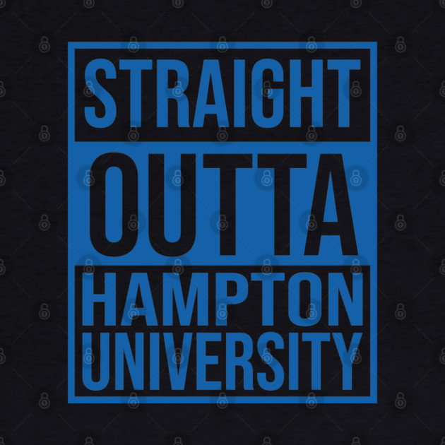 Straight Outta Hampton University by UrbanLifeApparel