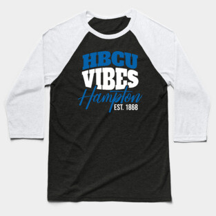 Hbcu Vibes Hampton Est.1868 Baseball T-Shirt