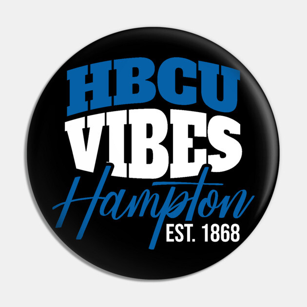 Hbcu Vibes Hampton Est.1868 Pin by UrbanLifeApparel
