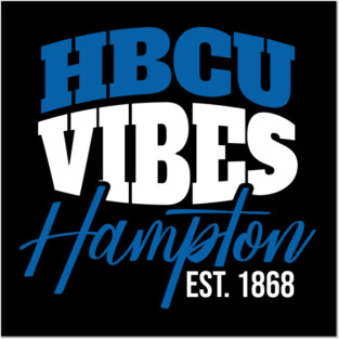 Hbcu Vibes Hampton Est.1868 Posters and Art