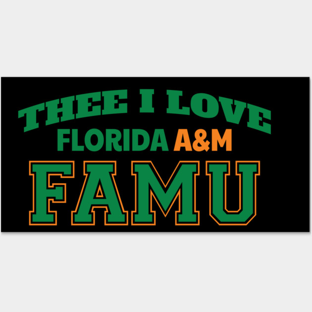 Thee I love FAMU Wall Art by UrbanLifeApparel