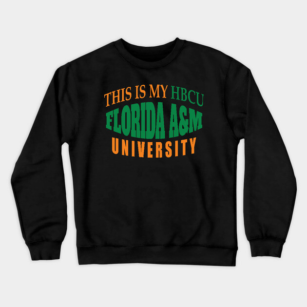 This is my HBCU Florida A&M University Crewneck Sweatshirt by UrbanLifeApparel