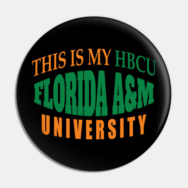 This is my HBCU Florida A&M University Pin by UrbanLifeApparel