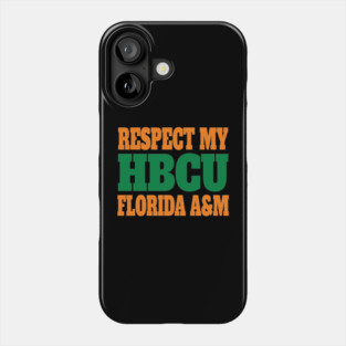 Respect My HBCU Florida A&M Phone Case
