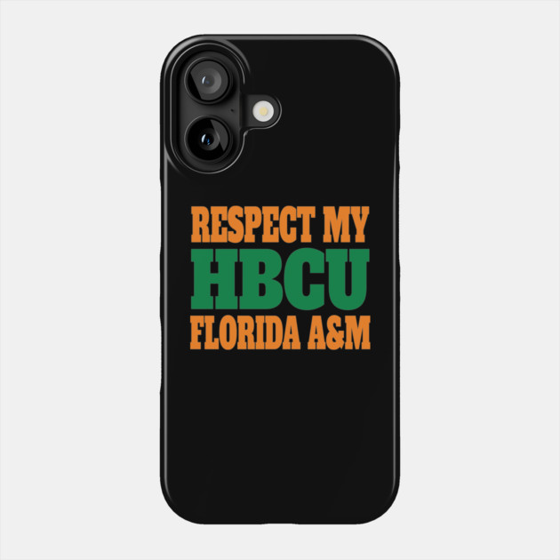 Respect My HBCU Florida A&M Phone Case by UrbanLifeApparel