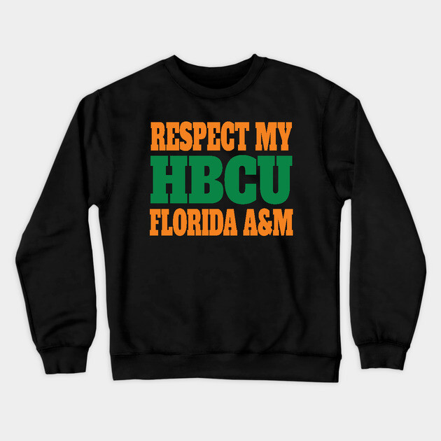 Respect My HBCU Florida A&M Crewneck Sweatshirt by UrbanLifeApparel