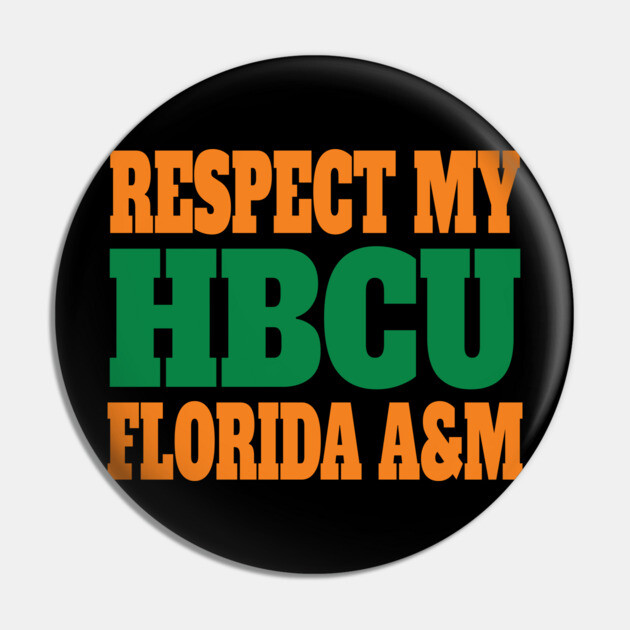 Respect My HBCU Florida A&M Pin by UrbanLifeApparel