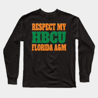 Respect My HBCU Florida A&M Long Sleeve T-Shirt