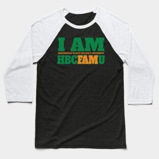 I am Historically Black & University HBCFAMU Baseball T-Shirt
