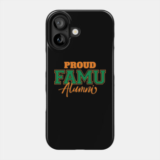 Proud FAMU Alumni Phone Case