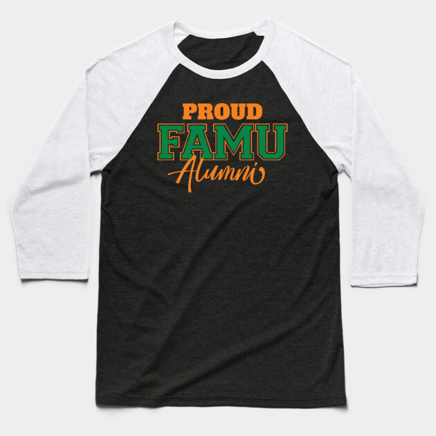 Proud FAMU Alumni Baseball T-Shirt by UrbanLifeApparel