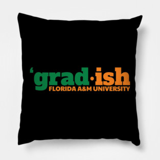Grad.ish Florida A&M University Pillow