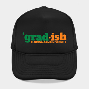 Grad.ish Florida A&M University Hat