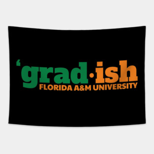Grad.ish Florida A&M University Tapestry