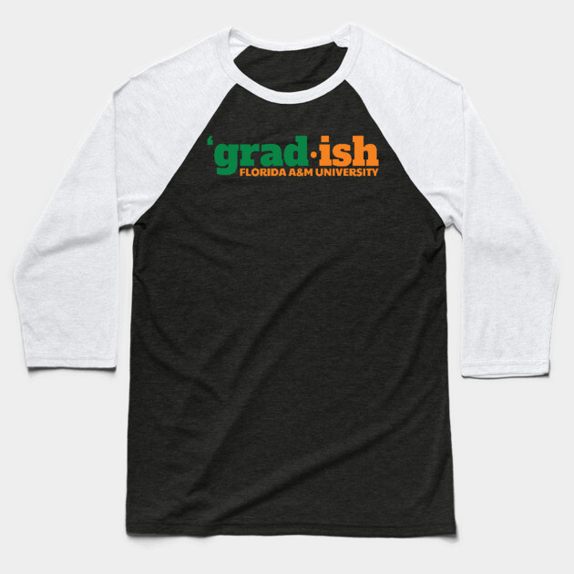 Grad.ish Florida A&M University Baseball T-Shirt by UrbanLifeApparel