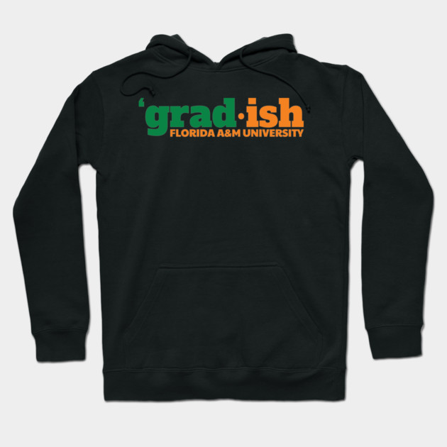 Grad.ish Florida A&M University Hoodie by UrbanLifeApparel