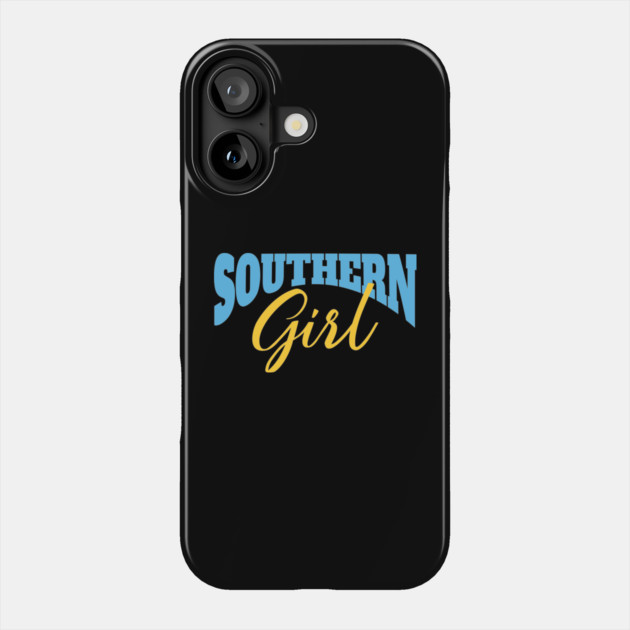 Southern Girl Phone Case by UrbanLifeApparel