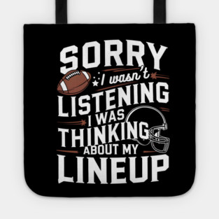 Sorry I wasn’t listening I was thinking about my lineup. Tote