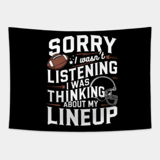 Sorry I wasn’t listening I was thinking about my lineup. Tapestry