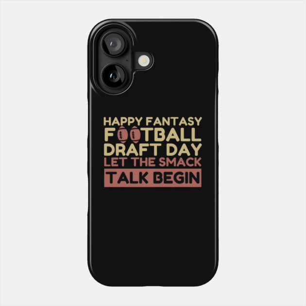 Fantasy Football Draft Day: Let the Smack Talk Begin Phone Case by MakerMind8.2