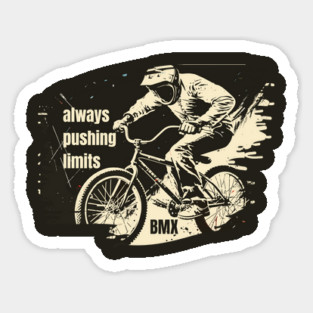 Always Pushing Limits with BMX Rides Sticker