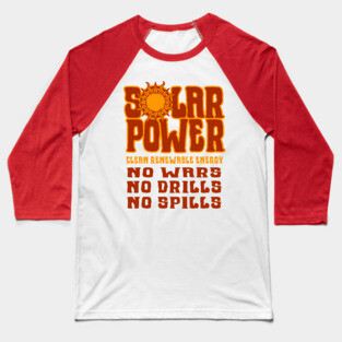 SOLAR POWER No Wars No Drills No Spills - Red Baseball T-Shirt