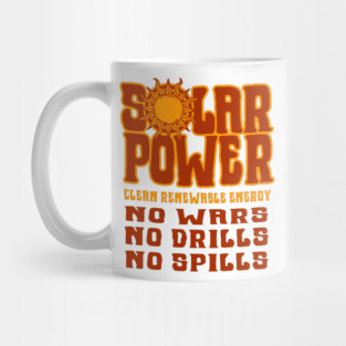 SOLAR POWER No Wars No Drills No Spills - Red Mug