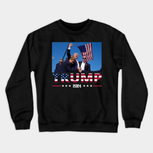 Trump Assassination - Trump 2024 President Crewneck Sweatshirt